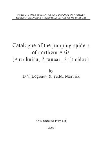 Catalogue of the Jumping Spiders of Northern Asia Arachnida, Araneae, Salticidae