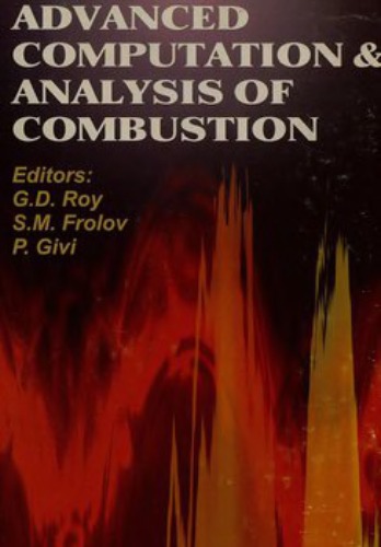 Advanced computation & analysis of combustion