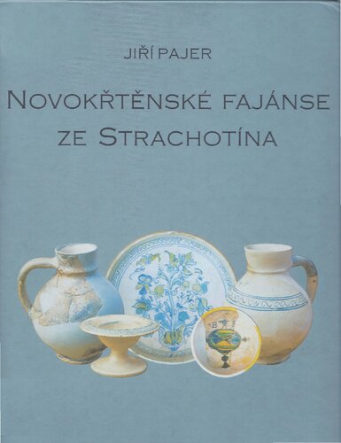 Novokřtěnské fajánse ze Strachotína