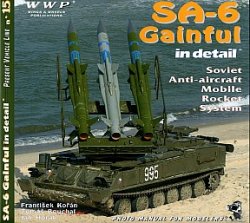 SA-6 Gainful in detail : Soviet modern mobile anti-aircraft Launcher 2P25M1/M2/M3 : photo manual for modelers