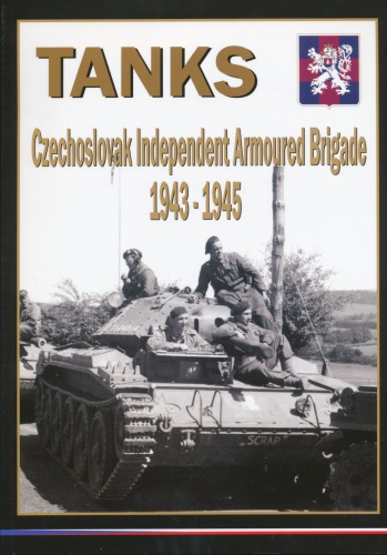 Tanky : Československá samostatná obrněná brigáda : 1943-1945