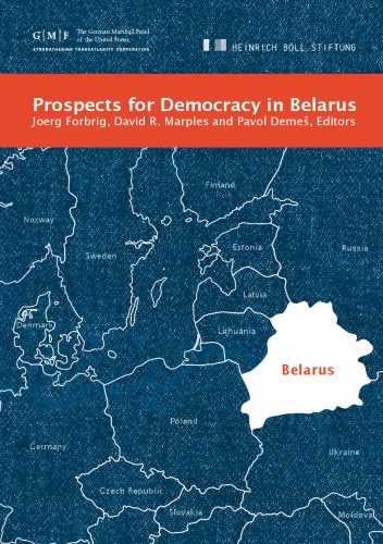 Prospects for democracy in Belarus.