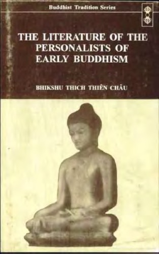 Literature Of The Personalists Of Early Buddhism (Buddhist Tradition Series Volume 39)