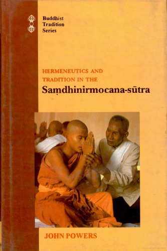 Hermeneutics And Tradition In The Samdhinirmocana Sutra (Buddhist Tradition)