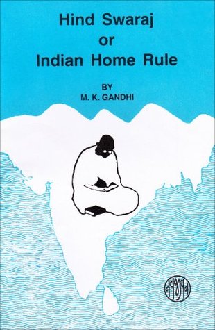 Hind Swaraj or Indian Home Rule