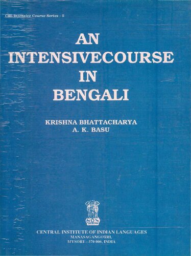 An intensive course in Bengali : dialogues, drills exercises, vocabulary, and grammar