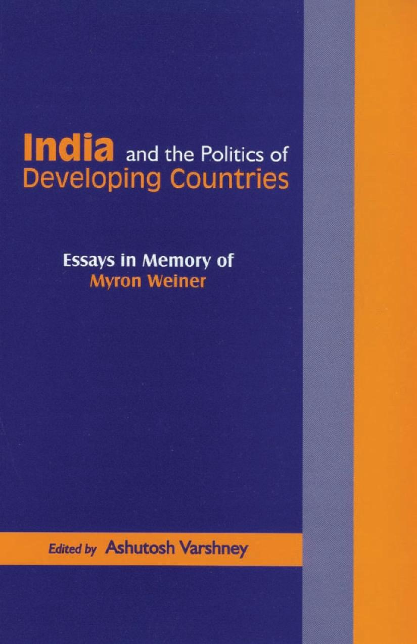 India and the politics of developing countries : essays in memory of Myron Weiner