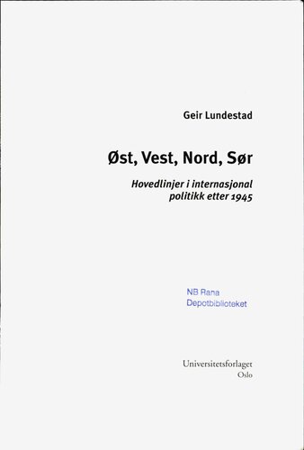 Øst, vest, nord, sør hovedlinjer i internasjonal politikk etter 1945