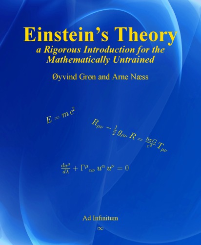 Einstein's theory : a rigorous introduction to general relativity for the mathematically untrained