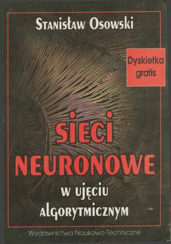 Sieci neuronowe w ujęciu algorytmicznym