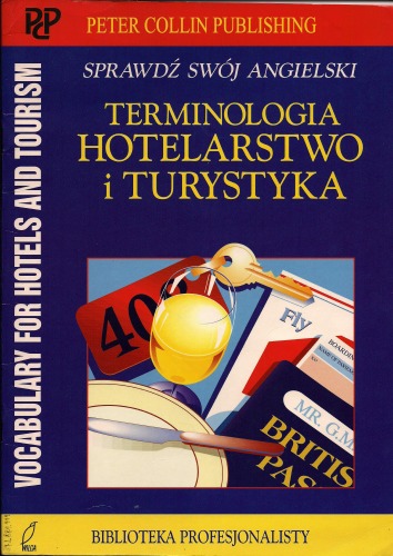 Terminologia - hotelarstwo i turystyka = Vocabulary for hotels and tourism