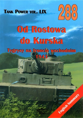 Od Rostowa do Kurska : Tygrysy na froncie wschodnim 1943