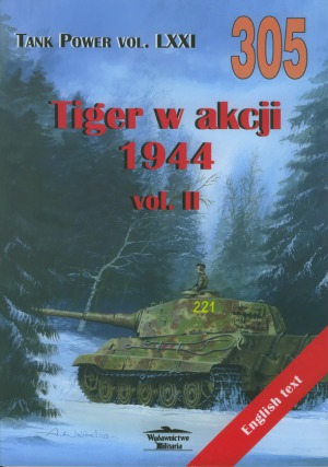 "Tiger" w akcji 1944 : front zachodni = "Tiger" in action 1944 : Western Front