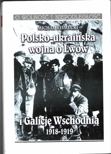 Polsko-ukraińska wojna o Lwów i Galicję Wschodnią 1918-1919