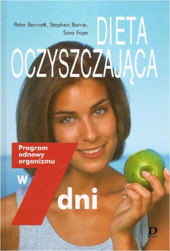 Dieta oczyszczajaca : program odnowy organizmu w 7 dni