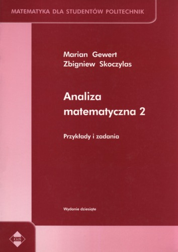 Analiza matematyczna 2 : przykłady i zadania