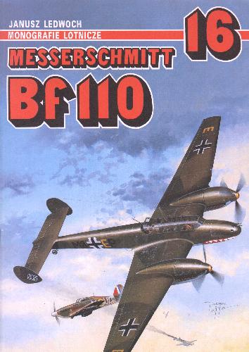 Messerschmitt Bf 110 (Monografie Lotnicze 16)