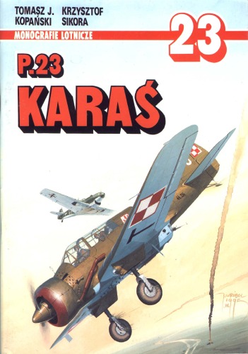 P.23 Karas (Karaś) (Monografie Lotnicze 23)