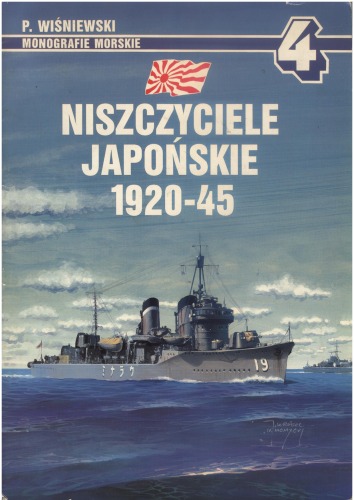 Niszczyciele Japonskie 1920-45 (Monografie Morskie - Encyklopedia Okretow Wojennych 4)