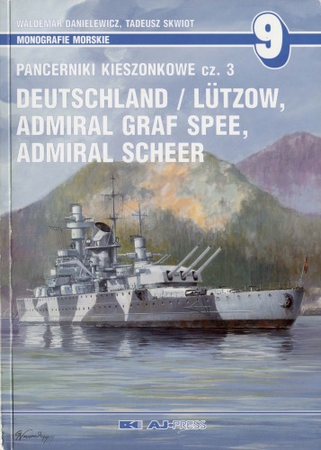 Pancerniki kieszonkowe. Cz. 3, Deutschland/Lützow, Admiral Scheer, Admiral Graf Spee