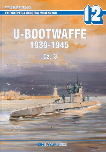 U-Bootwaffe 1939-1945. Cz. 3