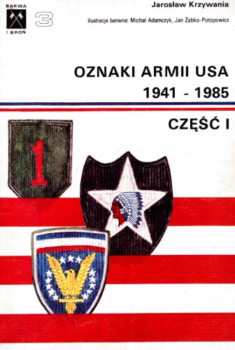 Oznaki armii USA, 1941-1985 = U.S. military badges and insignia, 1941-85