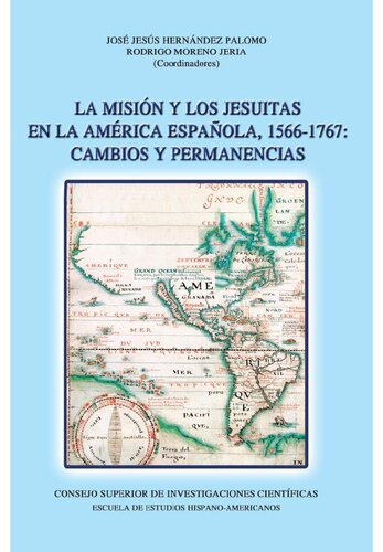 La Mision y Los Jesuitas En La America Espa~nola, 1566-1767