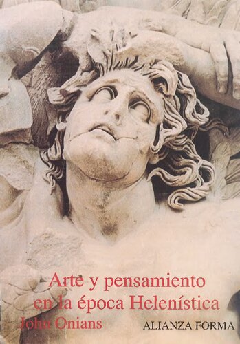 Arte y pensamiento en la epoca helenistica/ Art and Thinking in Hellenistic Times