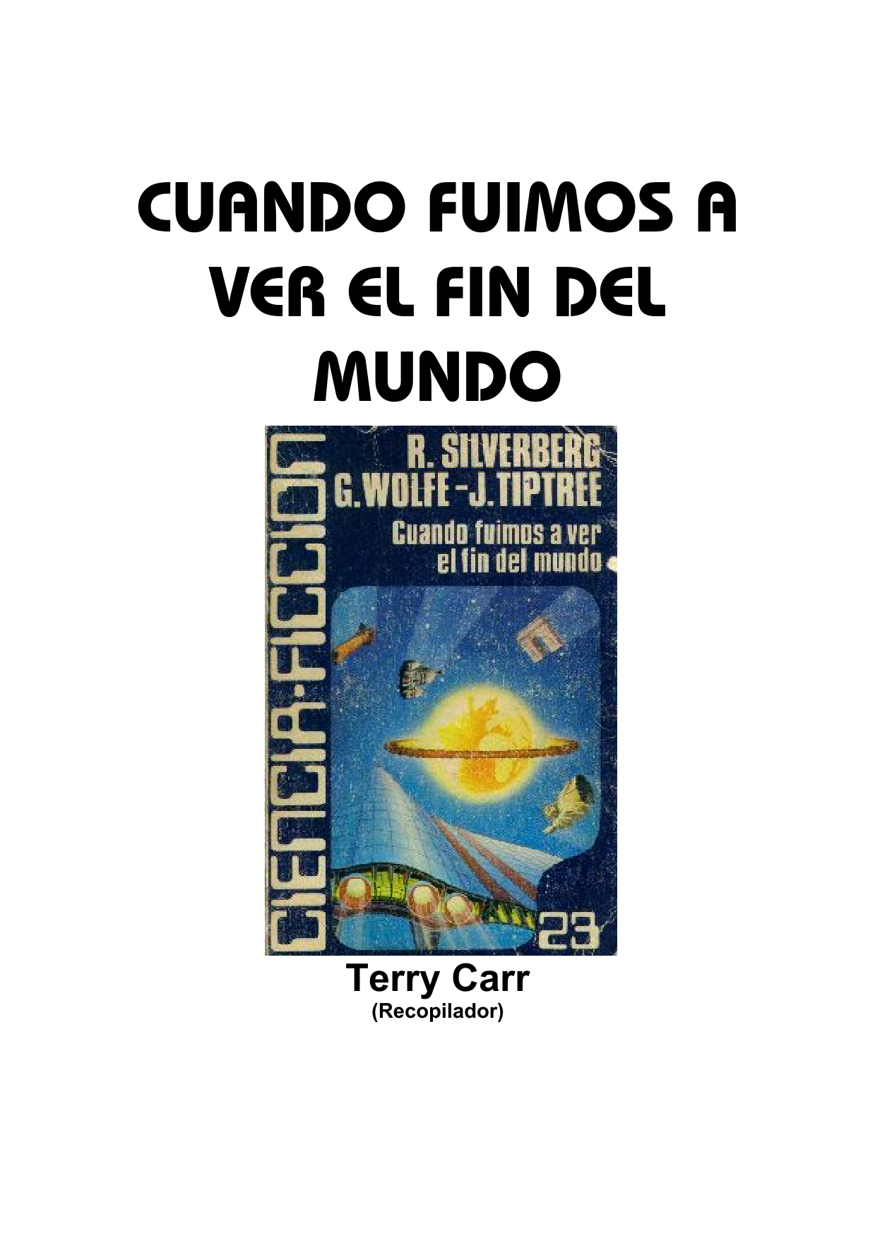 Cuando Fuimos a ver el Fin del Mundo(Caralt ciencia ficción #23)