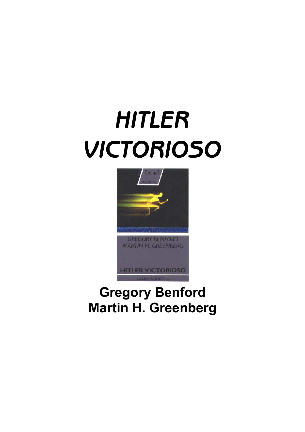 Hitler victorioso : once historias sobre la victoria alemana en la II Guerra Mundial