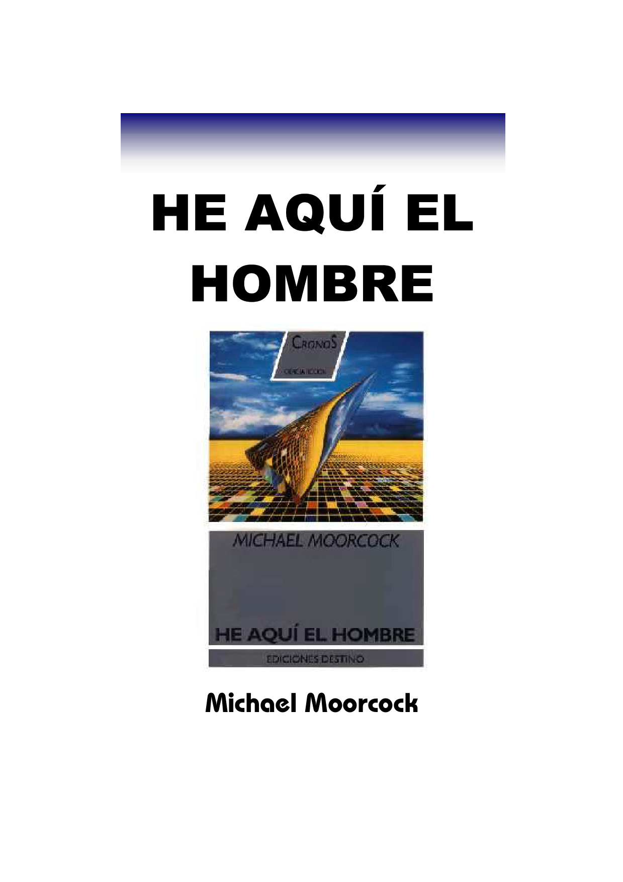 He aquí el hombre