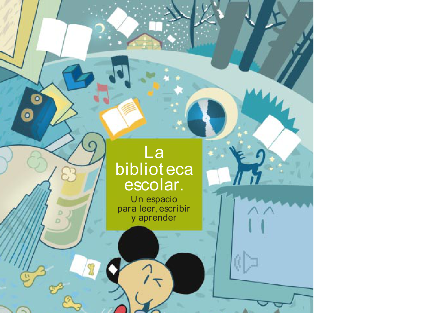 La biblioteca escolar. Un espacio para leer, escribir y aprender