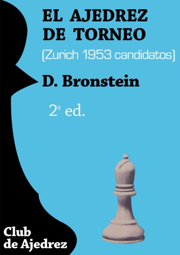 El ajedrez de torneo : Zúrich 1953 - candidatos