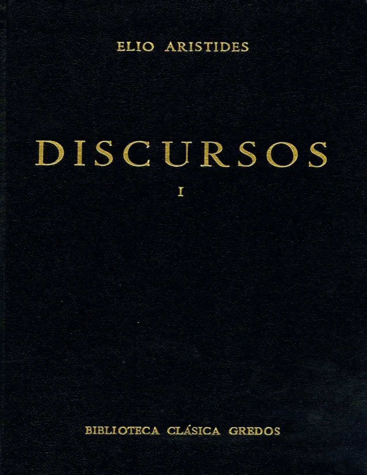 Discursos / I / introd., trad. y notas de Fernando Gascó y Antonio Ramírez de Verger.