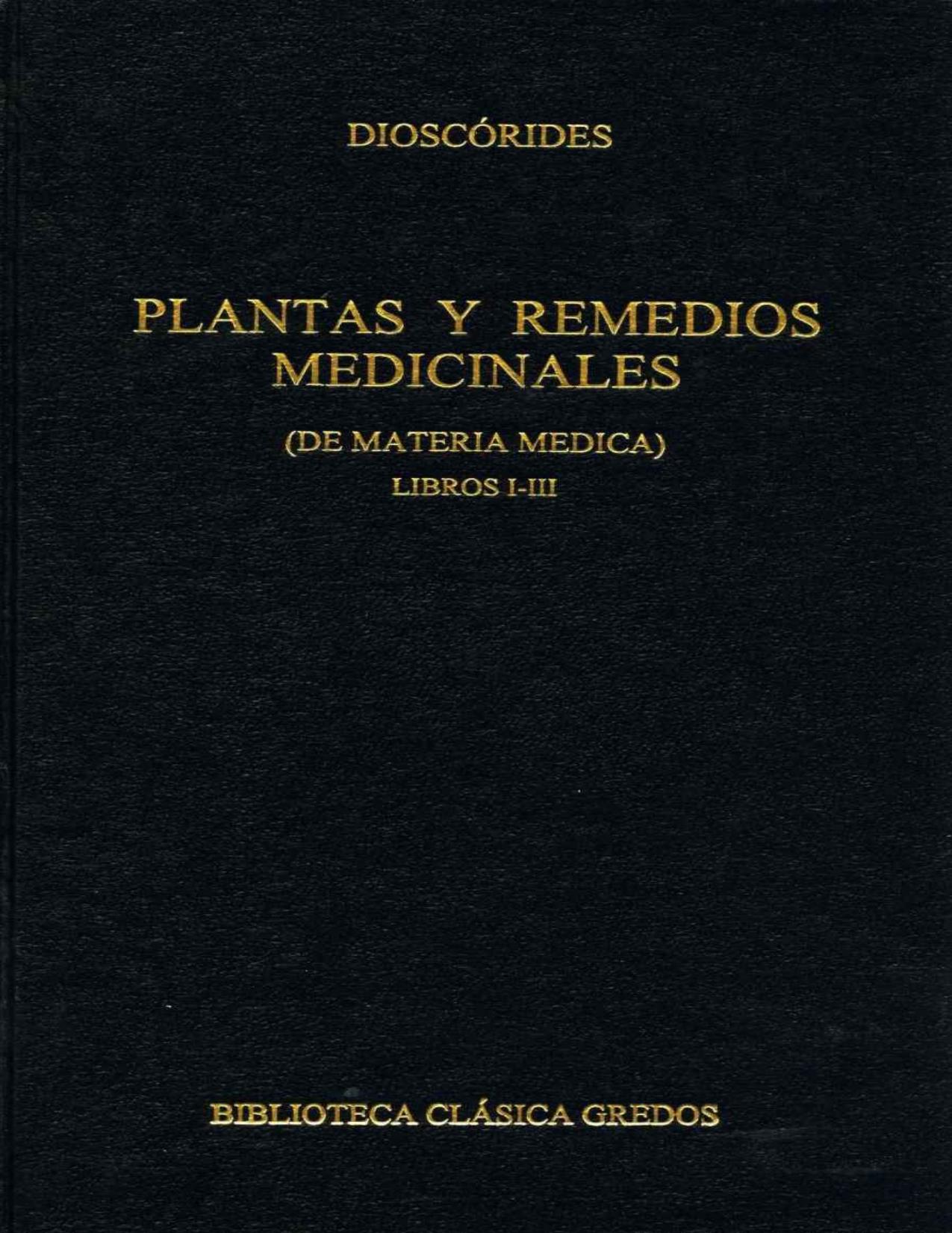 Plantas y remedios medicinales = (De materia medica). Libros I-III