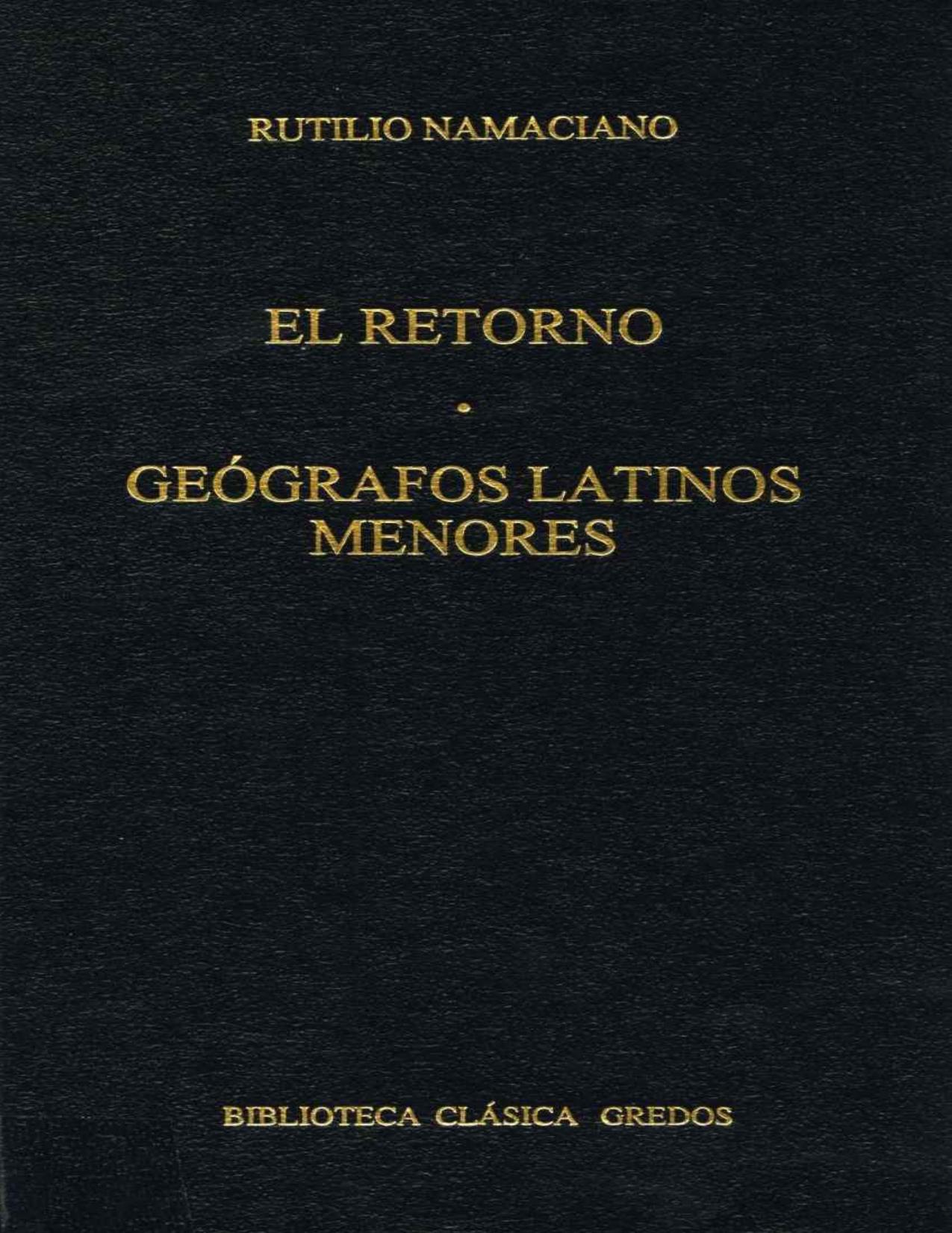 El Retorno, Geografos Latinos Menores (Biblioteca Clasica Gredos) (Spanish Edition)