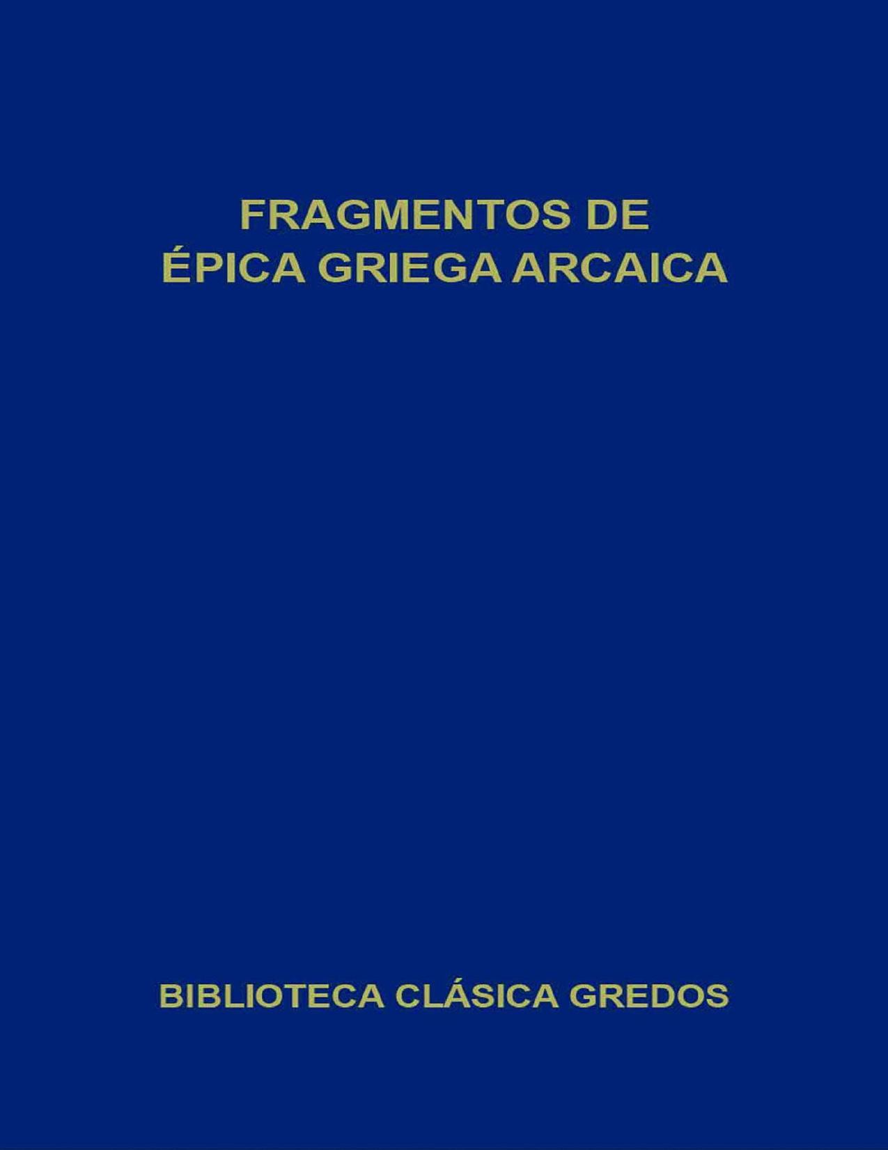 Fragmentos de Épica Griega Arcaica