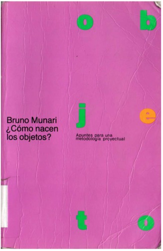 ¿Cómo nacen los objetos? Apuntes para una metodología proyectual