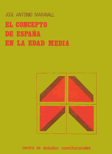 El Concepto De Espana En La Edad Media (Coleccion Estudios Politicos) (Spanish Edition)