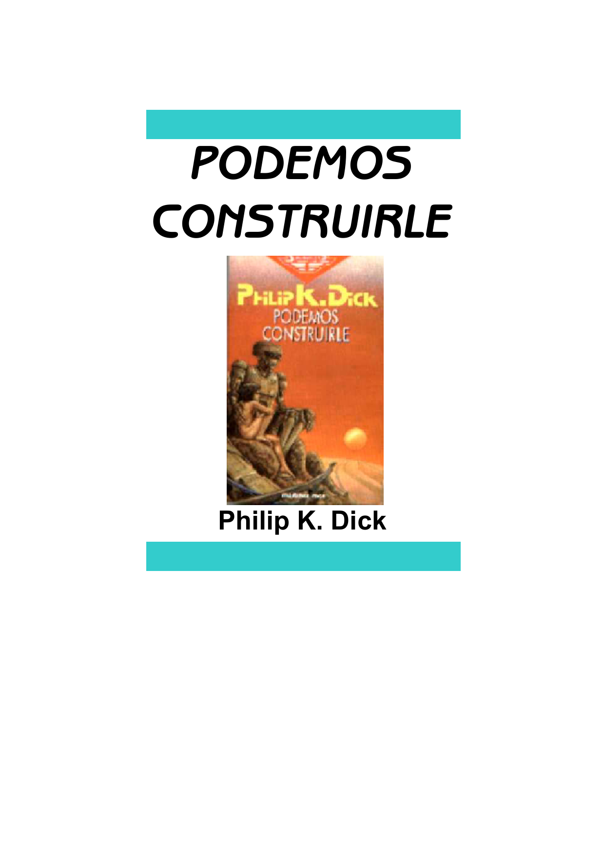 Podemos construirle