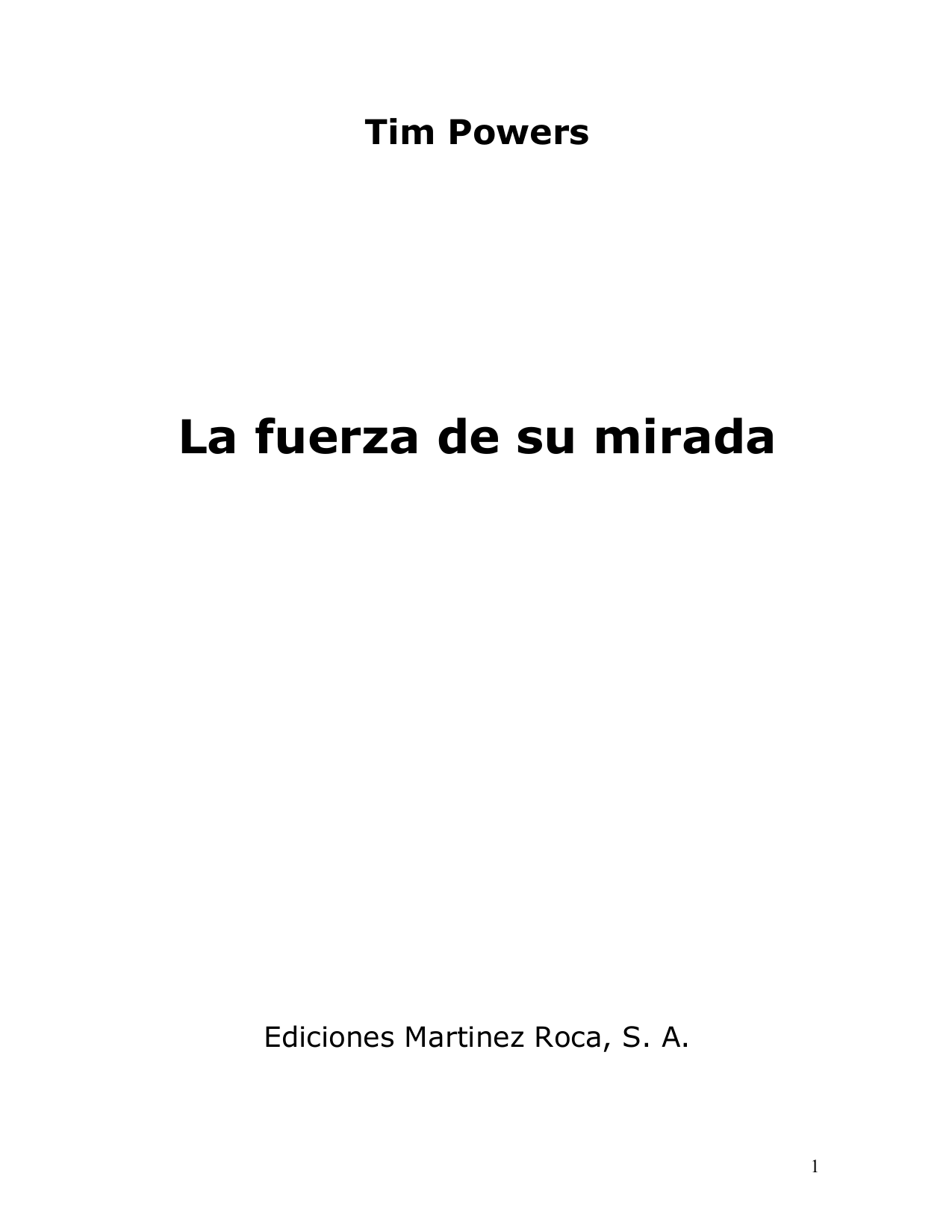 La fuerza de su mirada