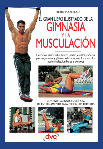 El gran libro ilustrado de la gimnasia y la musculación