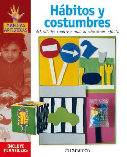 Hábitos y costumbres : actividades creativas para la educación infantil