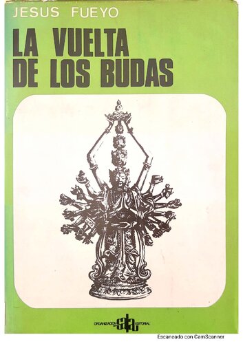 La Vuelta de los budas : ensayo-ficción sobre la última historia del pensamiento y de la política