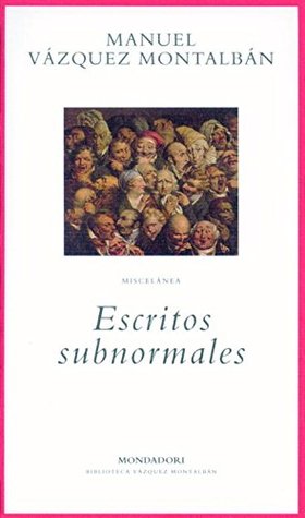 Escritos Subnormales/ Subnormal Writings