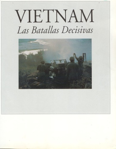 Vietnam, las batallas decisivas