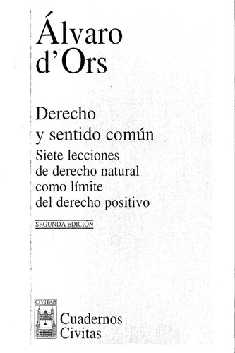 Derecho y sentido común : siete lecciones de derecho natural como límite del derecho positivo