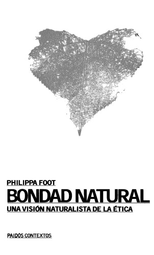 Bondad Natural. Una Vision Naturalista de La Etica