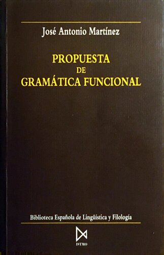 Propuesta de gramática funcional (Biblioteca española de lingüística y filología)