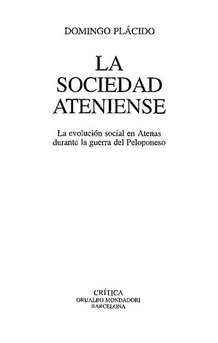 La sociedad ateniense : la evolución social en Atenas durante la guerra del Peloponeso